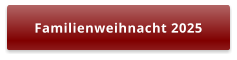 Familienweihnacht 2025